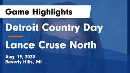 Detroit Country Day  vs Lance Cruse North Game Highlights - Aug. 19, 2023