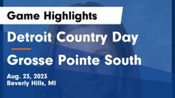 Detroit Country Day  vs Grosse Pointe South Game Highlights - Aug. 23, 2023