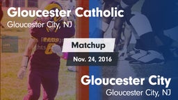 Matchup: Gloucester Catholic vs. Gloucester City  2016
