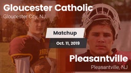 Matchup: Gloucester Catholic vs. Pleasantville  2019