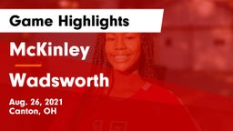 McKinley  vs Wadsworth  Game Highlights - Aug. 26, 2021