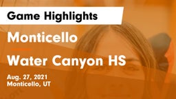 Monticello  vs Water Canyon HS Game Highlights - Aug. 27, 2021