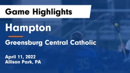 Hampton  vs Greensburg Central Catholic Game Highlights - April 11, 2022