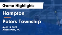 Hampton  vs Peters Township  Game Highlights - April 13, 2022