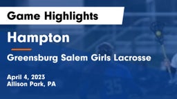 Hampton  vs Greensburg Salem Girls Lacrosse Game Highlights - April 4, 2023