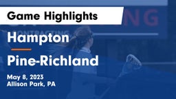 Hampton  vs Pine-Richland  Game Highlights - May 8, 2023