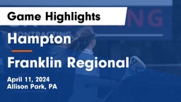 Hampton  vs Franklin Regional  Game Highlights - April 11, 2024