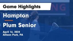 Hampton  vs Plum Senior  Game Highlights - April 16, 2024