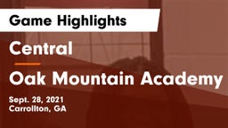 Central  vs Oak Mountain Academy Game Highlights - Sept. 28, 2021