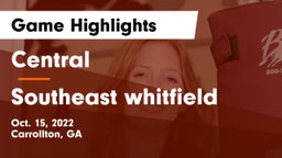 Central  vs Southeast whitfield Game Highlights - Oct. 15, 2022
