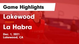 Lakewood  vs La Habra  Game Highlights - Dec. 1, 2021