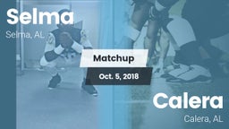 Matchup: Selma vs. Calera  2018