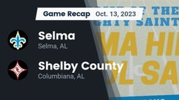 Recap: Selma  vs. Shelby County  2023