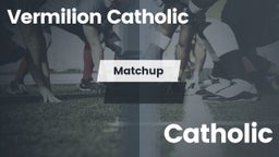 Matchup: Vermilion Catholic vs. Catholic  2016