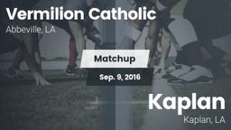 Matchup: Vermilion Catholic vs. Kaplan  2016