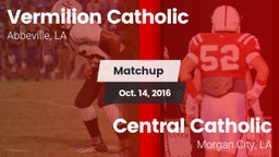 Matchup: Vermilion Catholic vs. Central Catholic  2016