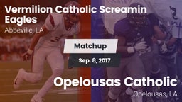 Matchup: Vermilion Catholic vs. Opelousas Catholic  2017