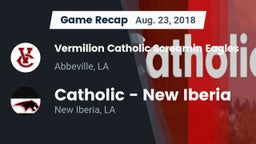 Recap: Vermilion Catholic Screamin Eagles vs. Catholic  - New Iberia 2018