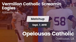 Matchup: Vermilion Catholic vs. Opelousas Catholic  2018