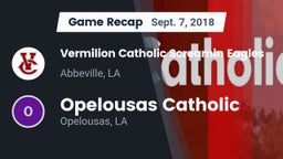 Recap: Vermilion Catholic Screamin Eagles vs. Opelousas Catholic  2018