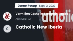 Recap: Vermilion Catholic Screamin Eagles vs. Catholic New Iberia 2022