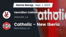 Recap: Vermilion Catholic Screamin Eagles vs. Catholic  - New Iberia 2023