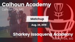 Matchup: Calhoun Academy vs. Sharkey Issaquena Academy  2018