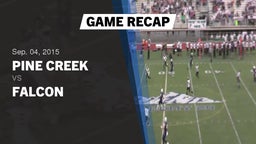 Recap: Pine Creek  vs. Falcon   2015