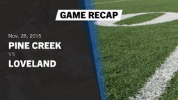 Recap: Pine Creek  vs. Loveland 2015