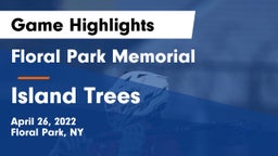 Floral Park Memorial  vs Island Trees  Game Highlights - April 26, 2022