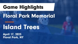 Floral Park Memorial  vs Island Trees  Game Highlights - April 17, 2023