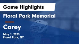Floral Park Memorial  vs Carey  Game Highlights - May 1, 2023