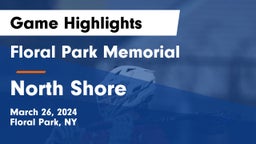 Floral Park Memorial  vs North Shore  Game Highlights - March 26, 2024