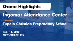 Ingomar Attendance Center vs Tupelo Christian Preparatory School Game Highlights - Feb. 14, 2020
