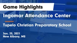 Ingomar Attendance Center vs Tupelo Christian Preparatory School Game Highlights - Jan. 25, 2021