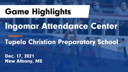 Ingomar Attendance Center vs Tupelo Christian Preparatory School Game Highlights - Dec. 17, 2021