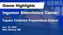 Ingomar Attendance Center vs Tupelo Christian Preparatory School Game Highlights - Jan. 23, 2023