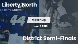 Matchup: Liberty North vs. District Semi-Finals 2018