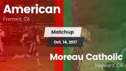 Matchup: American vs. Moreau Catholic  2017
