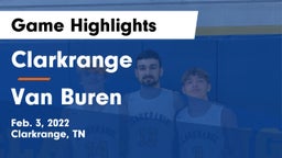 Clarkrange  vs Van Buren Game Highlights - Feb. 3, 2022