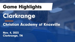 Clarkrange  vs Christian Academy of Knoxville Game Highlights - Nov. 4, 2023
