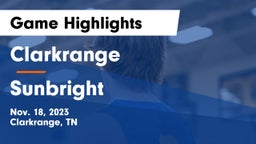 Clarkrange  vs Sunbright  Game Highlights - Nov. 18, 2023