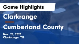 Clarkrange  vs Cumberland County  Game Highlights - Nov. 28, 2023