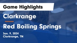 Clarkrange  vs Red Boiling Springs  Game Highlights - Jan. 9, 2024