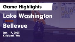 Lake Washington  vs Bellevue  Game Highlights - Jan. 17, 2023
