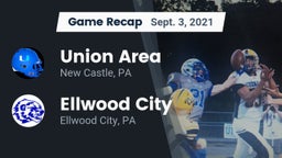 Recap: Union Area  vs. Ellwood City  2021