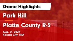 Park Hill  vs Platte County R-3 Game Highlights - Aug. 31, 2022