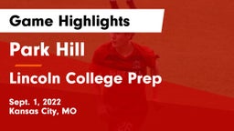 Park Hill  vs Lincoln College Prep  Game Highlights - Sept. 1, 2022