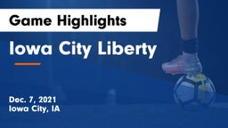 Iowa City Liberty  Game Highlights - Dec. 7, 2021