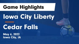Iowa City Liberty  vs Cedar Falls  Game Highlights - May 6, 2022